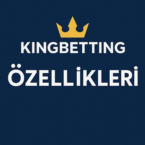 Kingbetting Özellikleri
